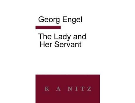 Livro The Lady And Her Servant de Georg Julius Leopold Engel ( Inglês )