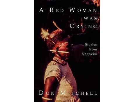 Livro A Red Woman Was Crying: Nagovisi Stories de Don Mitchell ( Inglês )