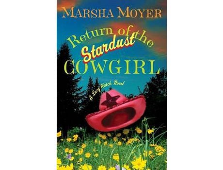 Livro Return Of The Stardust Cowgirl de Marsha Moyer ( Inglês )