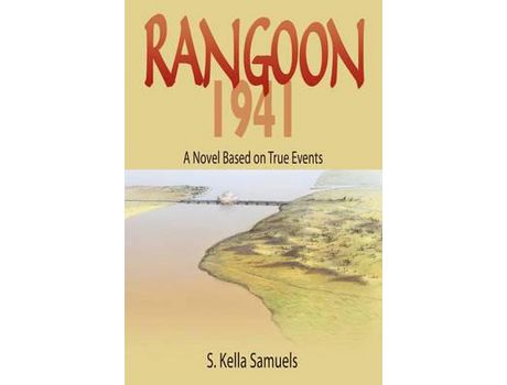 Livro Rangoon 1941: A Novel Based On True Events de S. Kella Samuels ( Inglês )