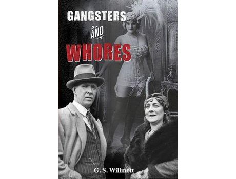 Livro Gangsters &Amp; Whores de G. S. Willmott ( Inglês )