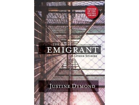 Livro The Emigrant And Other Stories de Justine Dymond ( Inglês )