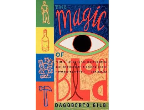 Livro The Magic Of Blood de Dagoberto Gilb ( Inglês )