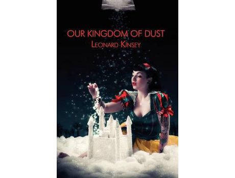 Livro Our Kingdom Of Dust de Leonard Kinsey ( Inglês )