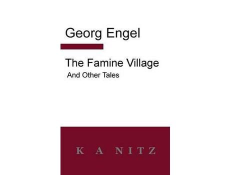 Livro The Famine Village And Other Tales de Georg Julius Leopold Engel ( Inglês )