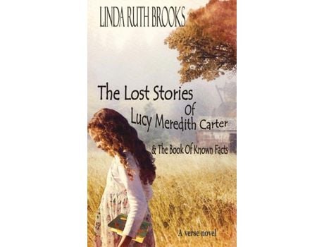 Livro The Lost Stories Of Lucy Meredith Carter &Amp; The Book Of Known Facts de Linda Brooks ( Inglês )