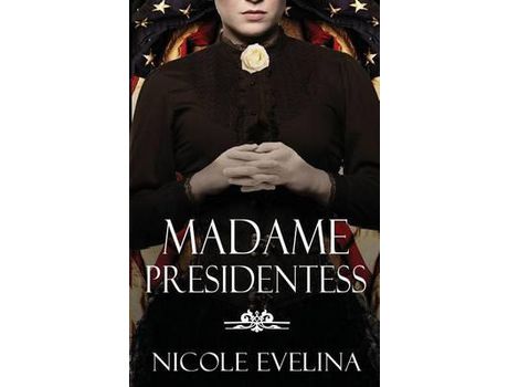 Livro Madame Presidentess de Nicole Evelina ( Inglês )