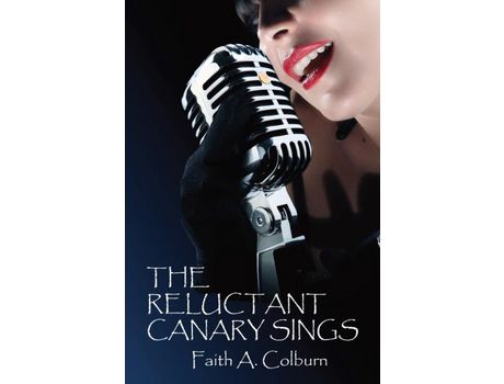 Livro The Reluctant Canary Sings de Faith Colburn ( Inglês )