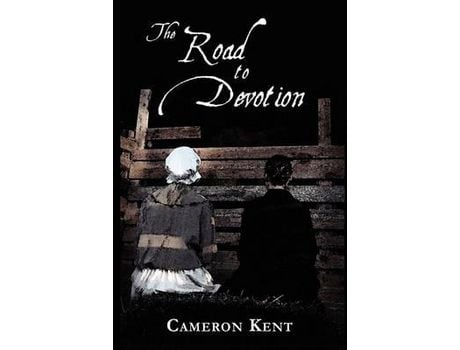 Livro The Road To Devotion de Cameron Kent ( Inglês )