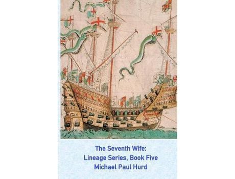 Livro The Seventh Wife: Lineage Series, Book Five de Michael Paul Hurd ( Inglês )