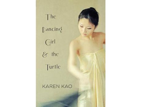 Livro The Dancing Girl And The Turtle de Karen Kao ( Inglês )