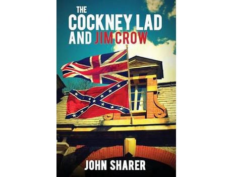 Livro The Cockney Lad And Jim Crow de John Sharer ( Inglês )