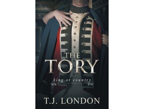 Livro The Tory: Book #1 The Rebels And Redcoats Saga de T.J. London ( Inglês )