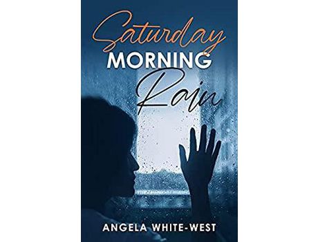 Livro Saturday Morning Rain de Angela White-West ( Inglês )