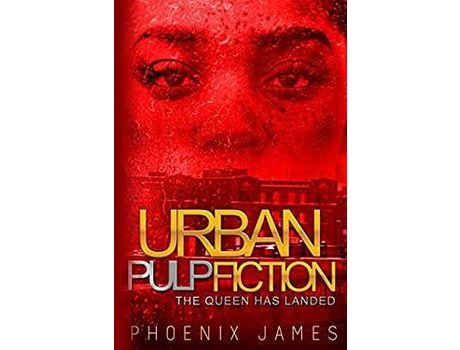 Livro Urban Pulp Fiction: The Queen Has Landed de Phoenix James ( Inglês )