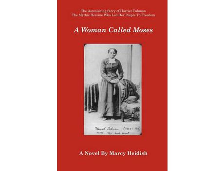 Livro A Woman Called Moses de Marcy Heidish ( Inglês )