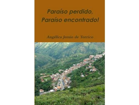 Livro Paraíso Perdido, Paraíso Encontrado! de Angélica Jemio de Torrico ( Inglês )