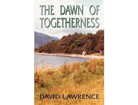 Livro The Dawn Of Togetherness de David Lawrence ( Inglês )