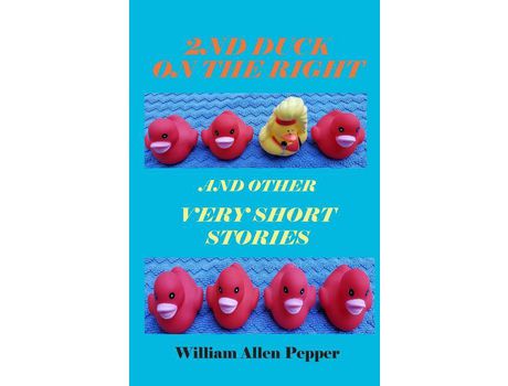 Livro 2Nd Duck On The Right And Other Very Short Stories de William Pepper ( Inglês )