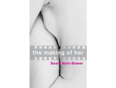 Livro The Making Of Her de Susie Nott-Bower ( Inglês )