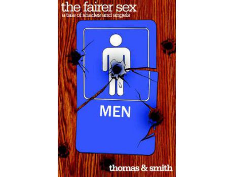 Livro The Fairer Sex: A Tale Of Shades And Angels Vol. 1 de John Thomas ( Inglês )