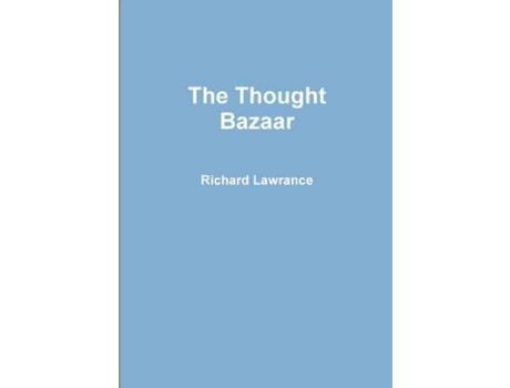 Livro The Thought Bazaar de Richard Lawrance ( Inglês )