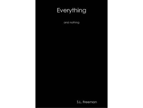 Livro Everything And Nothing de S. L. Freeman ( Inglês )