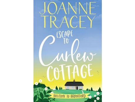 Livro Escape To Curlew Cottage de Joanne Tracey ( Inglês )