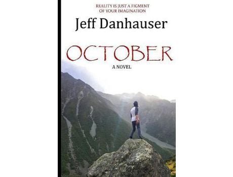 Livro October: Reality Is Just A Figment Of Your Imagination de Jeff Danhauser ( Inglês )