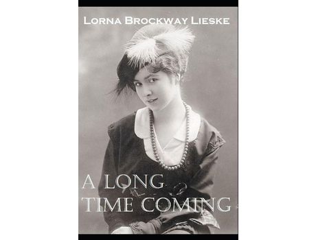 Livro A Long Time Coming de Lorna Brockway Lieske ( Inglês )