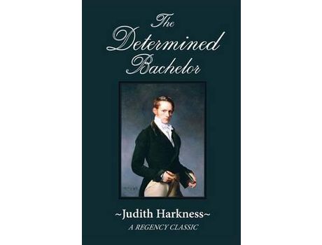 Livro The Determined Bachelor: A Regency Classic de Judith Harkness ( Inglês )