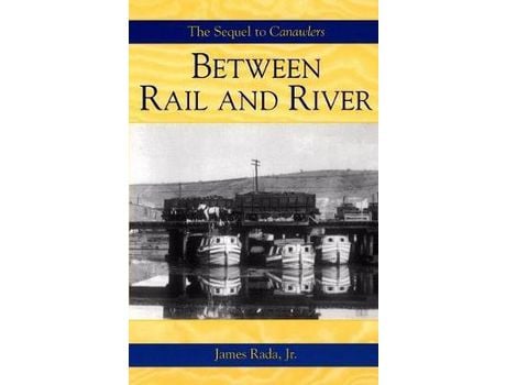 Livro Between Rail And River de James Rada Jr. ( Inglês )