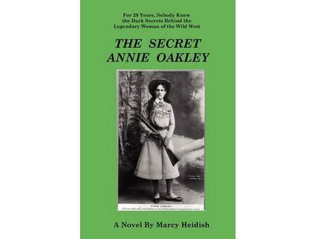 Livro The Secret Annie Oakley de Marcy Heidish ( Inglês )