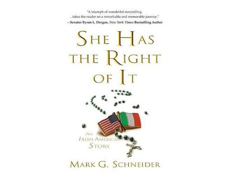 Livro She Has The Right Of It: An Irish-American Story de Mark G. Schneider ( Inglês )