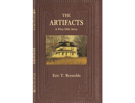 Livro The Artifacts: A Flint Hills Story de Eric T. Reynolds ( Inglês )