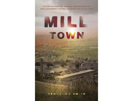 Livro Mill Town de Kenneth Smith ( Inglês )