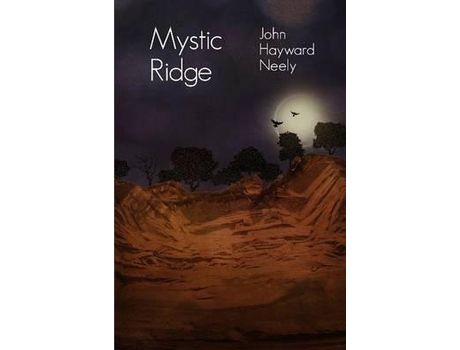 Livro Mystic Ridge de John Hayward Neely ( Inglês )