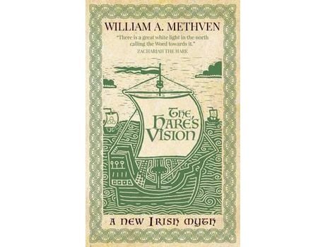 Livro The Hare'S Vision: A New Irish Myth de William A. Methven ( Inglês )