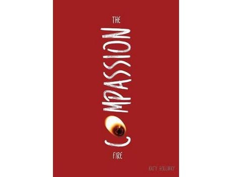 Livro The Compassion Fire de Katy Hollway ( Inglês )