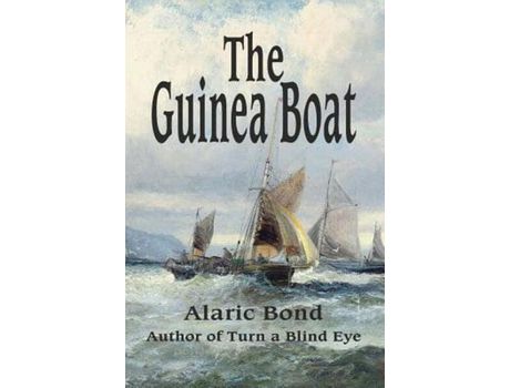 Livro The Guinea Boat de Alaric Bond ( Inglês )