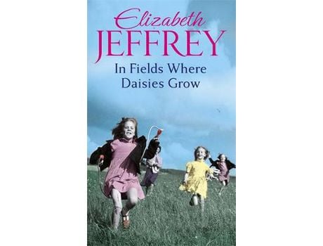 Livro In Fields Where Daisies Grow de Elizabeth Jeffrey ( Inglês )