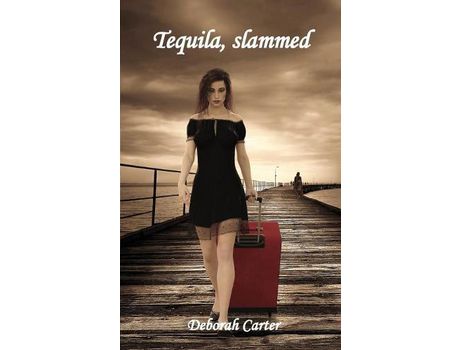 Livro Tequila, Slammed de Deborah Carter ( Inglês )