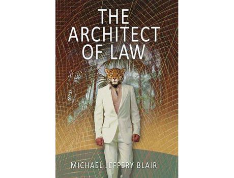 Livro The Architect Of Law de Michael Jeffery Blair ( Inglês )