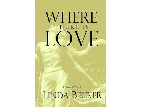 Livro Where There Is Love de Linda Becker ( Inglês )