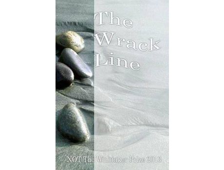 Livro The Wrack Line de winners of The NOT Whittaker Prize 2013 ( Inglês )