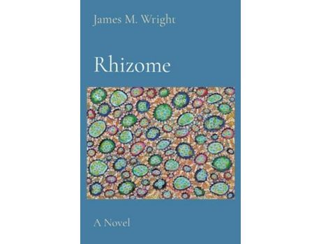 Livro Rhizome: A Novel de James Wright ( Inglês )