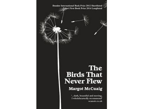 Livro The Birds That Never Flew de Margot McCuaig ( Inglês )