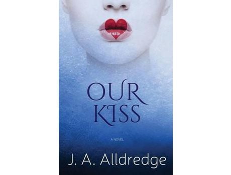 Livro Our Kiss de Joseph A Alldredge ( Inglês )