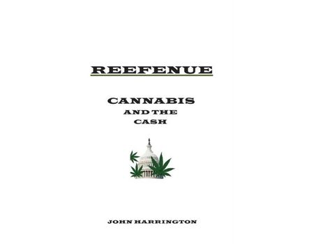 Livro Reefenue: Cannabis And The Cash de John Harrington ( Inglês )