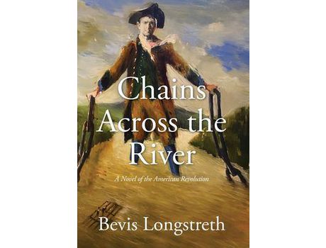 Livro Chains Across The River - A Novel Of The American Revolution de Bevis Longstreth ( Inglês )